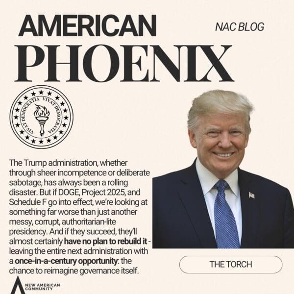 American Phoenix: What Rises from the Ashes of a Trump Administration Dumpster Fire?